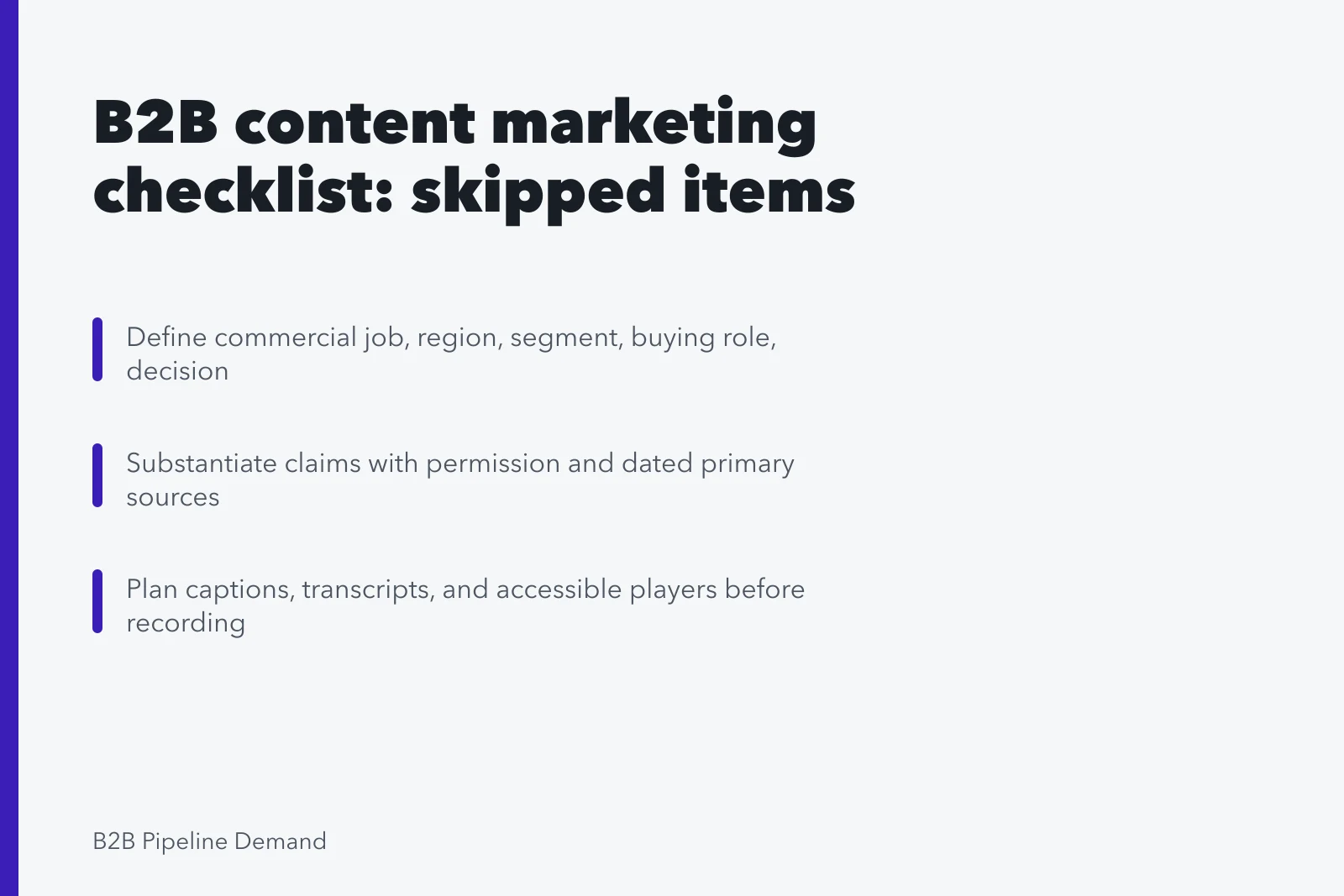 Checklist card for B2B content marketing covering purpose, evidence, and accessibility. B2B content marketing checklist: the items people skip
