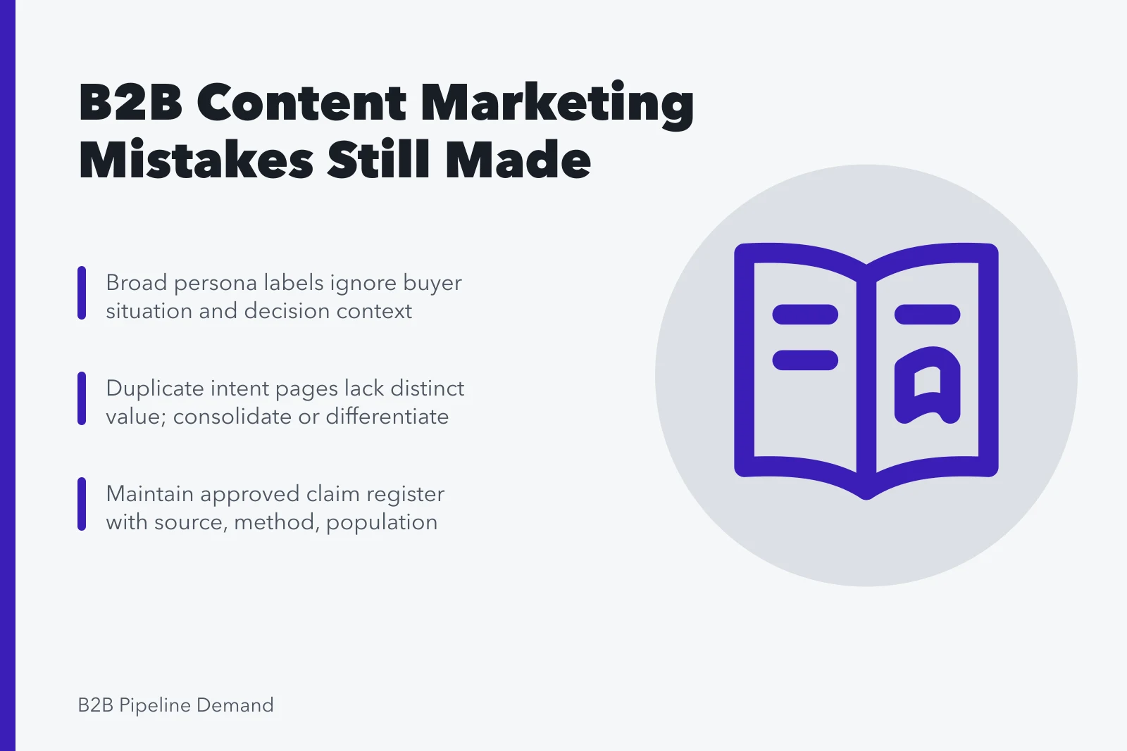 Card summarizing B2B content marketing mistakes: personas, duplicate intent, claim controls. B2B content marketing mistakes that experienced operators still make