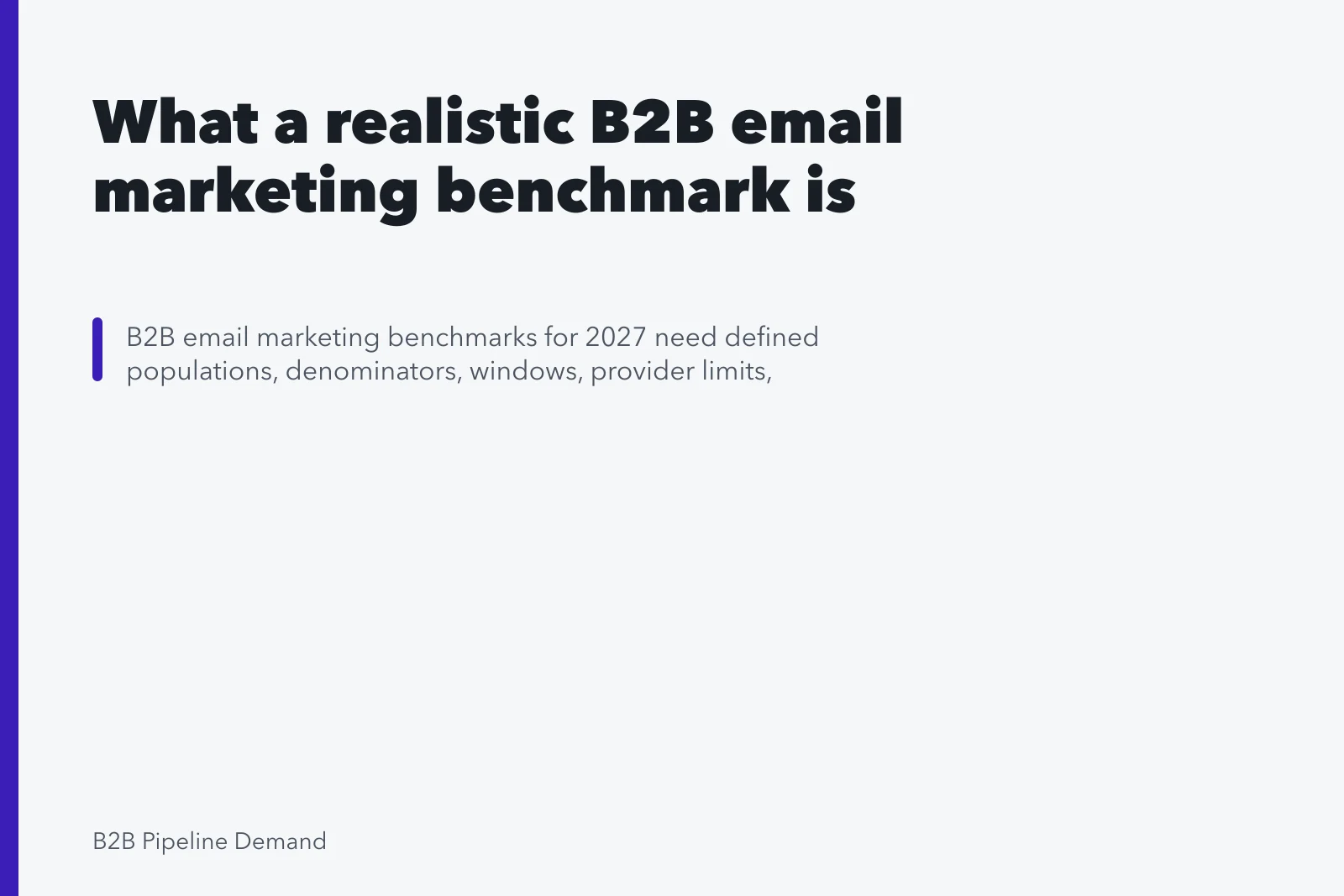 What a realistic B2B email marketing benchmark is. What a realistic B2B email marketing benchmark is