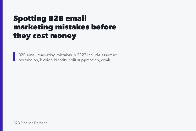 Spotting B2B email marketing mistakes before they cost money. Spotting B2B email marketing mistakes before they cost money